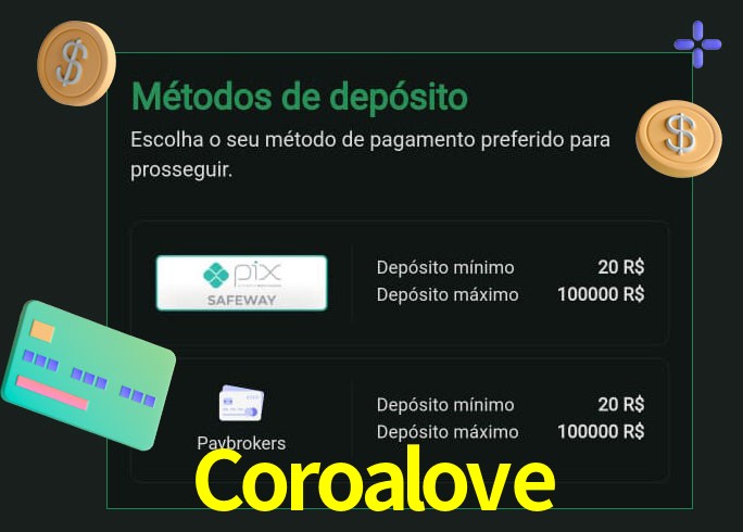 O cassino Coroalove oferece uma grande variedade de métodos de pagamento